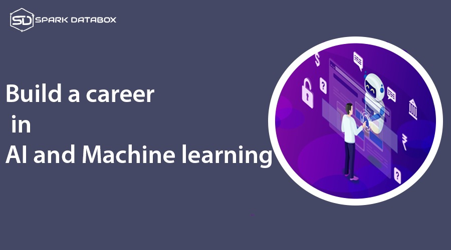 Build a career in AI and Machine learning