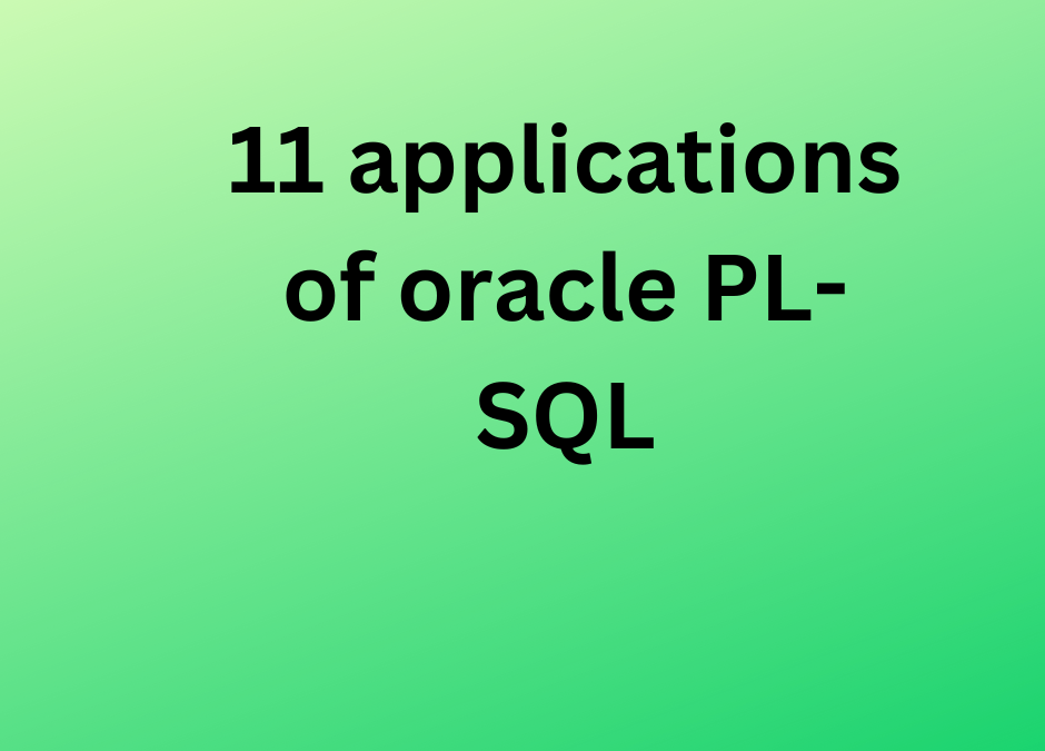 11 applications of oracle PL-SQL