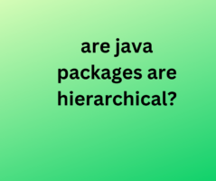 are java packages are hierarchical