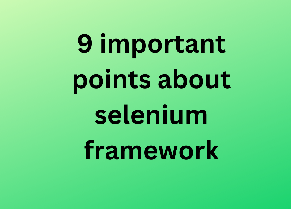 9 important points about selenium framework