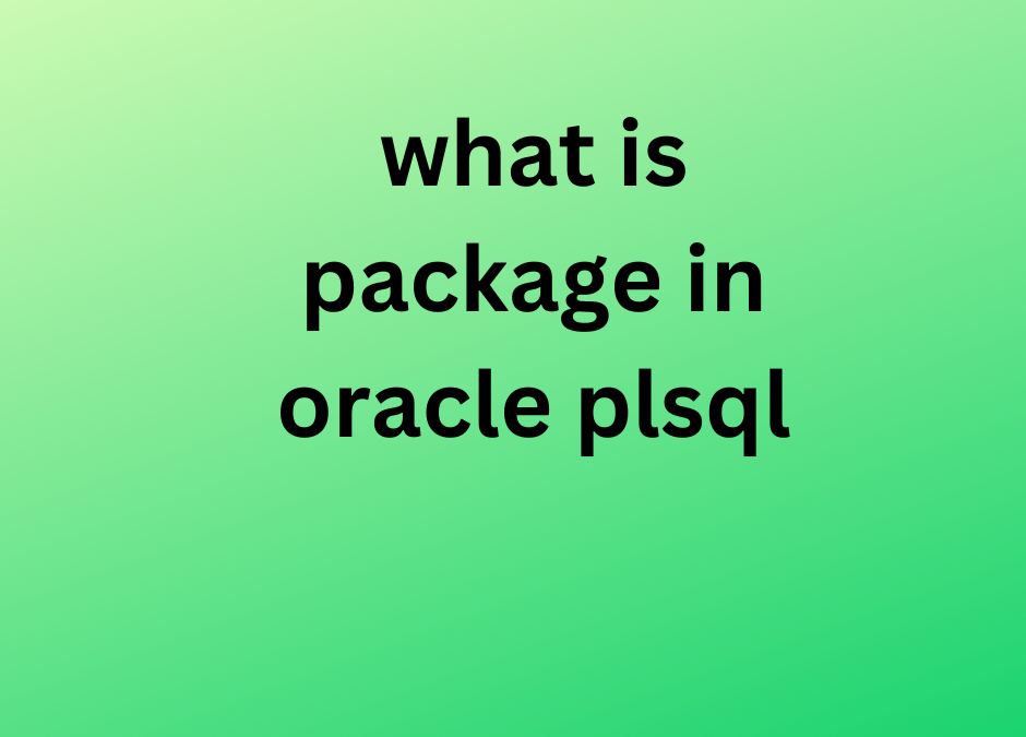 what is package in oracle plsql