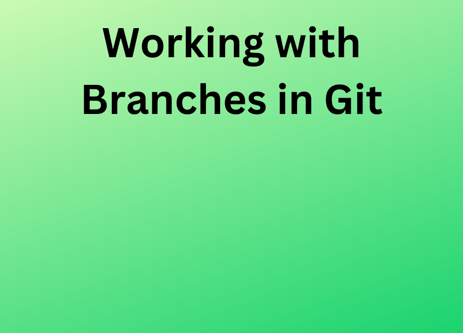 Working with Branches in Git