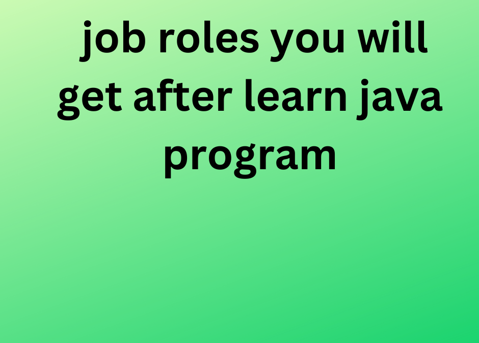 job roles you will get after learn java program