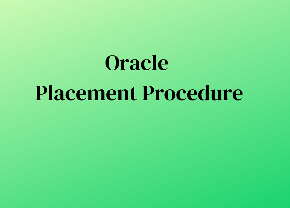 Oracle Placement Procedure: