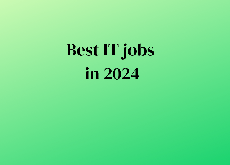 Best IT jobs in 2024