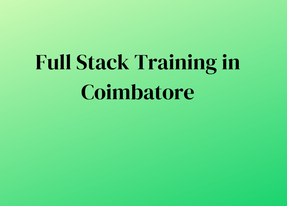 Full Stack Training in Coimbatore