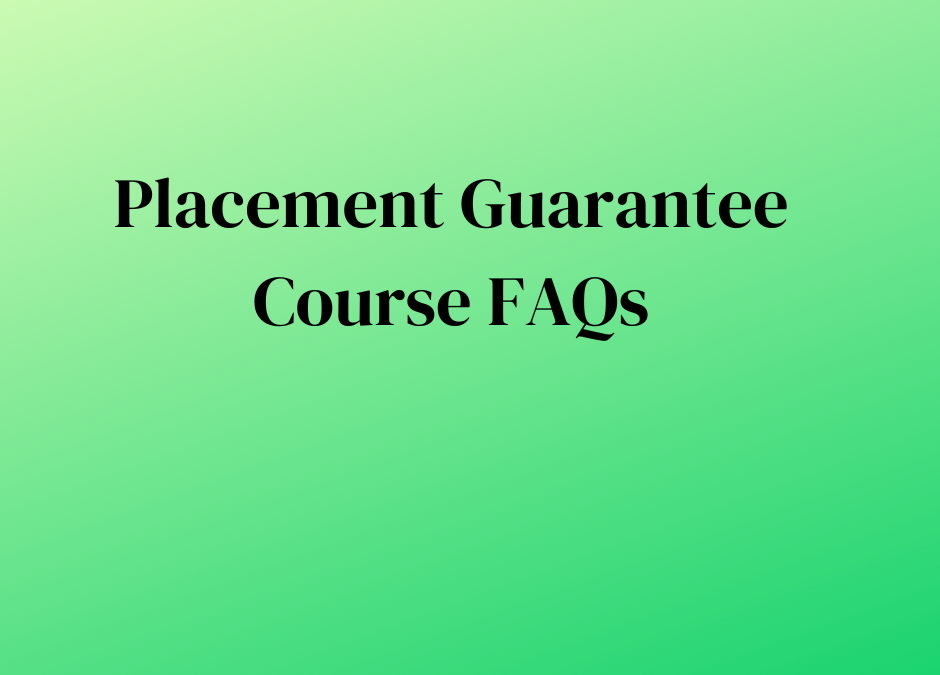 Placement Guarantee Course FAQs