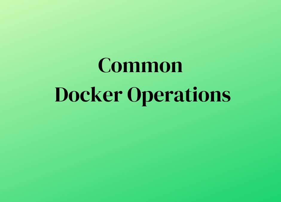 Common Docker Operations
